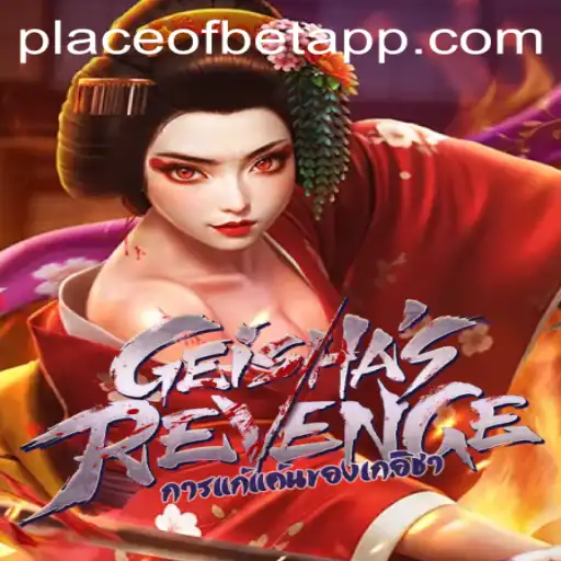 Exploring the Exciting World of GeishasRevenge and Place of Bet App